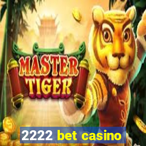 2222 bet casino